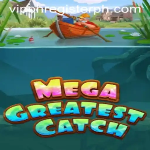 Unveiling the Thrilling World of MegaGreatestCatch: The Art of VIPPH Register
